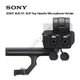 Sony FX3/FX30 XLR-H1 XLR Mic Holder - Original Top Handle Accessory 99% new