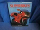 Superbikes: Road Machines of the '60s, '70s, '80s a... by Brown, Roland Hardback