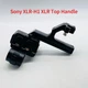 Original SONY XLR-H1 XLR Top Handle &ndash; Dedicated Mic Holder for ILME FX3/FX30