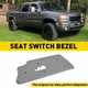Seat Switch Bezel Trim Front Outer Driver Side for 03-06 Chevy GM Pickup SUV EXD